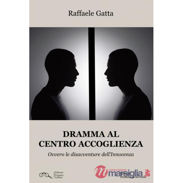 Dramma al centro accoglienza. Ovvero le disavventure dell'innocenza