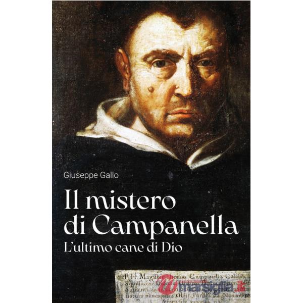 Mistero di Campanella. L'ultimo cane di Dio (Il)