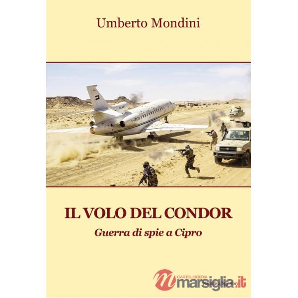 Volo del condor. Guerra di spie a Cipro (Il)