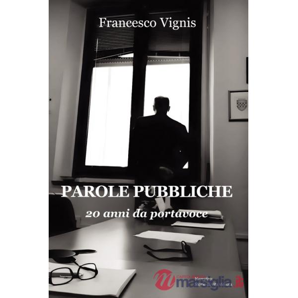 Parole pubbliche. 20 anni da portavoce