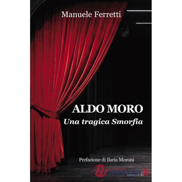 Aldo Moro. Una tragica smorfia