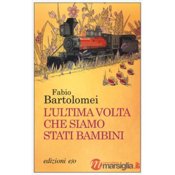 Ultima volta che siamo stati bambini (L')