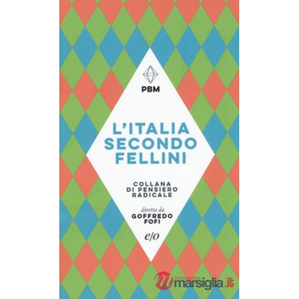 Italia secondo Fellini (L')