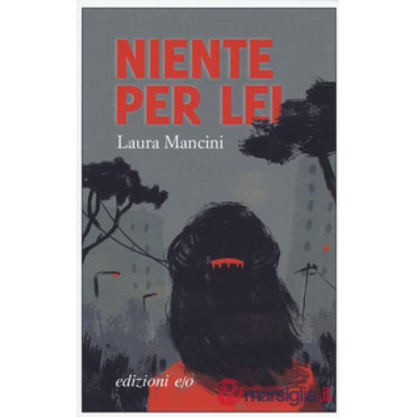 Niente per lei