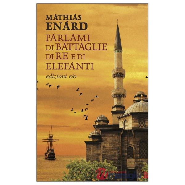 Parlami di battaglie, di re e di elefanti