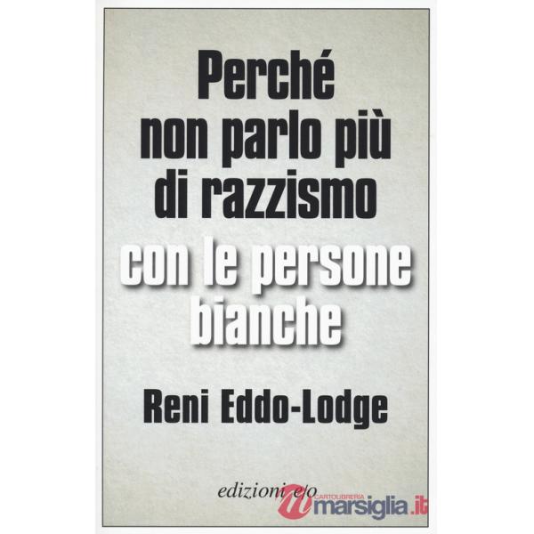 Perché non parlo più di razzismo con le persone bianche