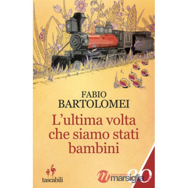 Ultima volta che siamo stati bambini (L')