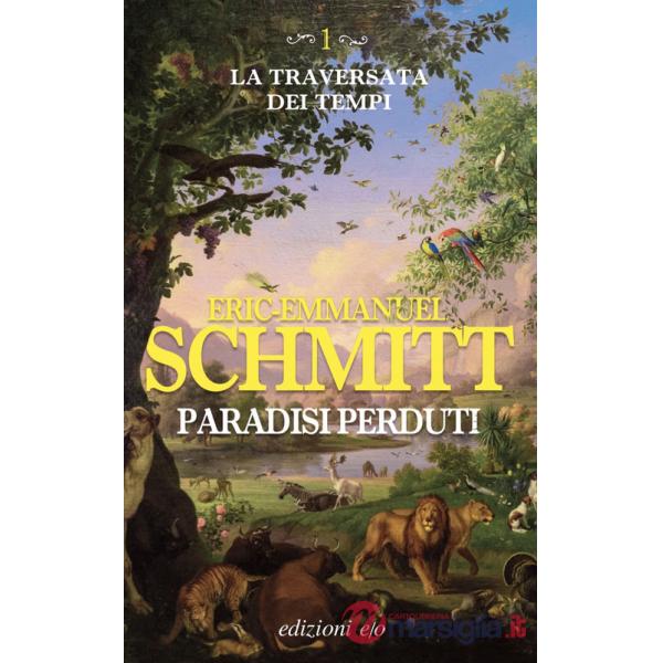 Paradisi perduti. La traversata dei tempi. Vol. 1