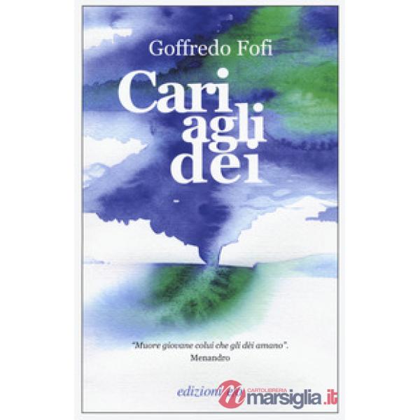 Cari agli dèi