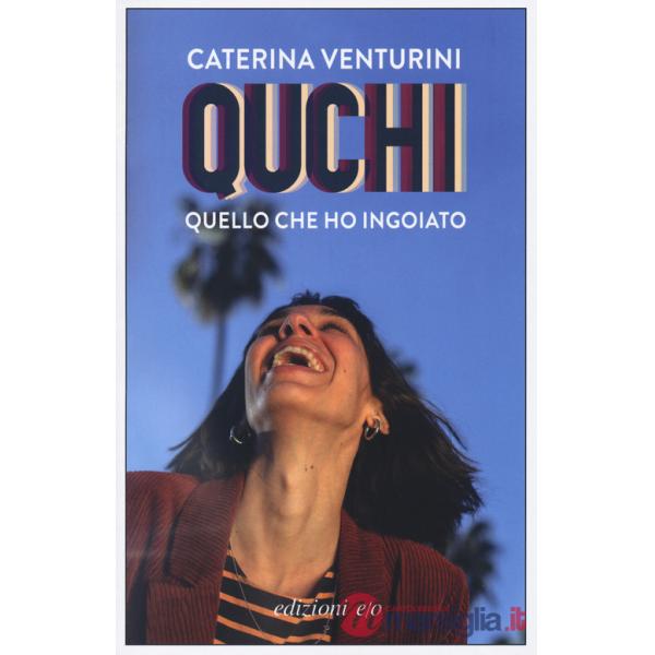 Quchi. Quello che ho ingoiato