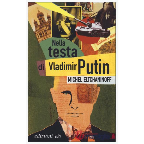 Nella testa di Vladimir Putin