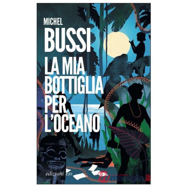 Mia bottiglia per l'oceano (La)