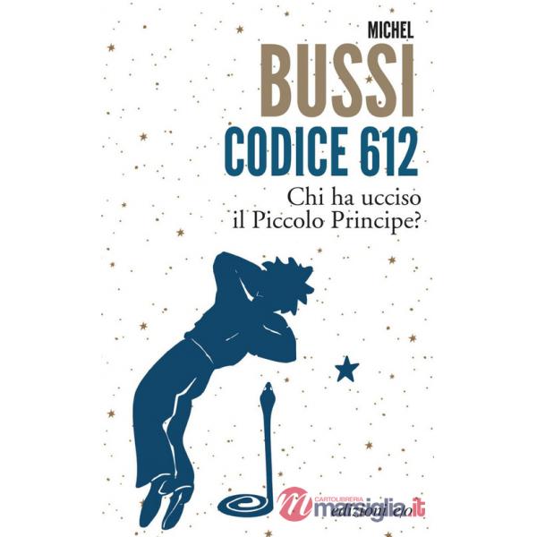 Codice 612. Chi ha ucciso il Piccolo Principe?