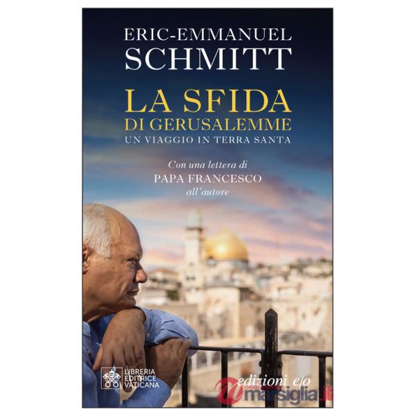 Sfida di Gerusalemme. Un viaggio in Terra santa (La)