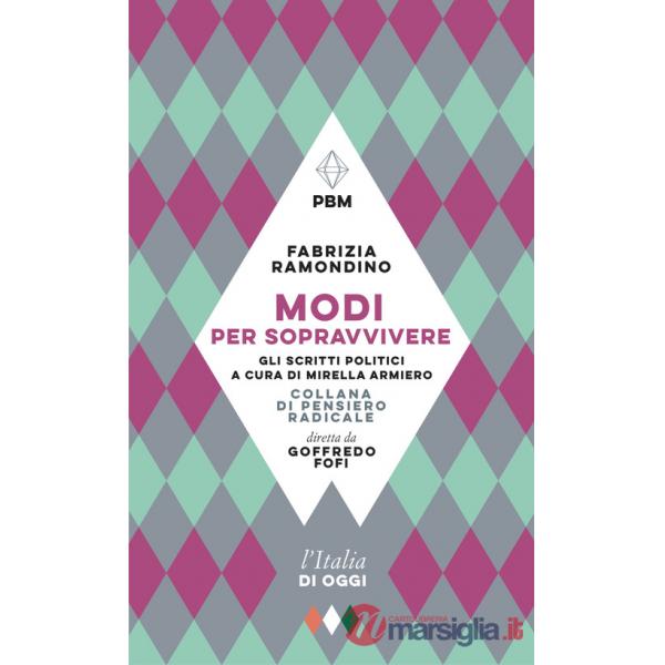Modi per sopravvivere. Gli scritti politici
