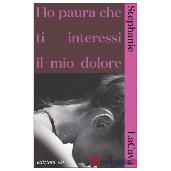 Ho paura che ti interessi il mio dolore