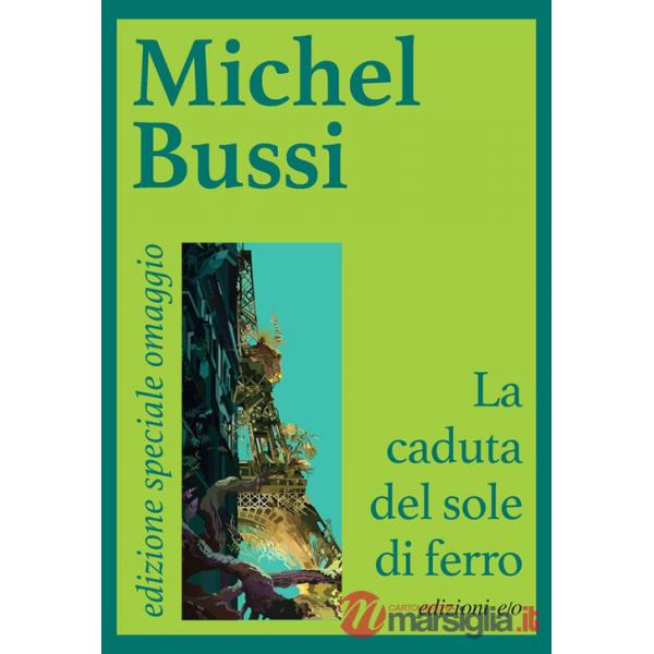 Caduta del sole di ferro. N.E.O. (in omaggio con l'acquisto di due volumi E/O) (La)