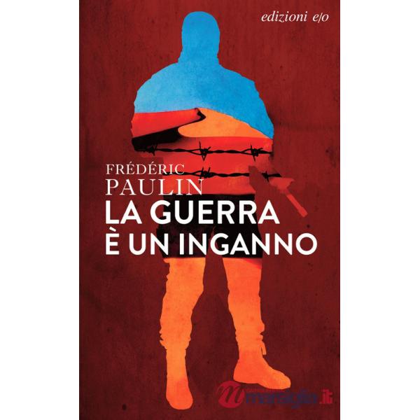 Guerra è un inganno (La)