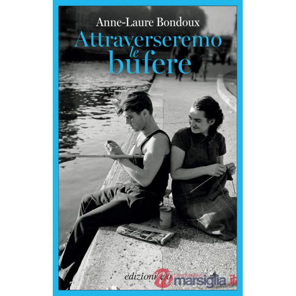 Attraverseremo le bufere