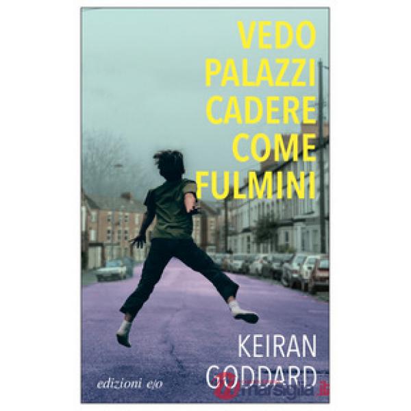 Vedo palazzi cadere come fulmini