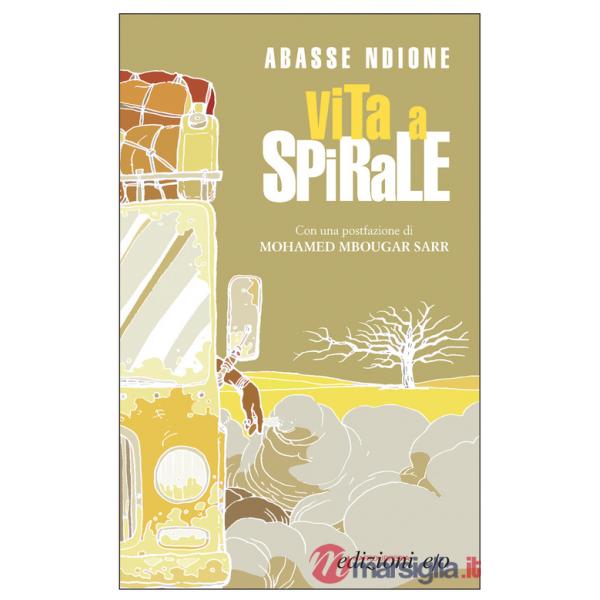 Vita a spirale. Nuova ediz.