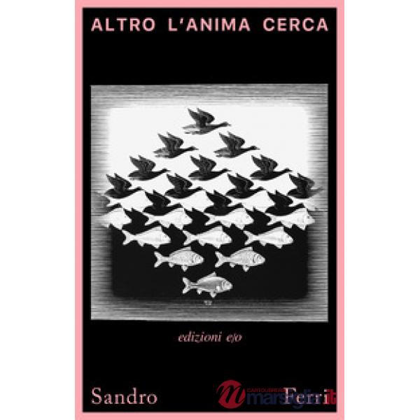 Altro l'anima cerca