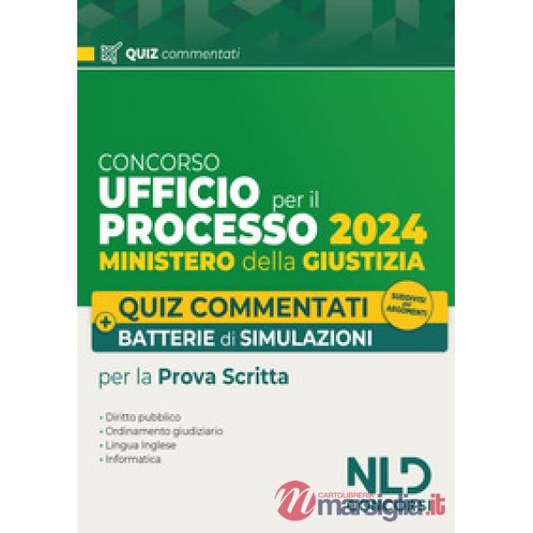 Ufficio del Processo. Quiz commentati e batterie di simulazioni 2024