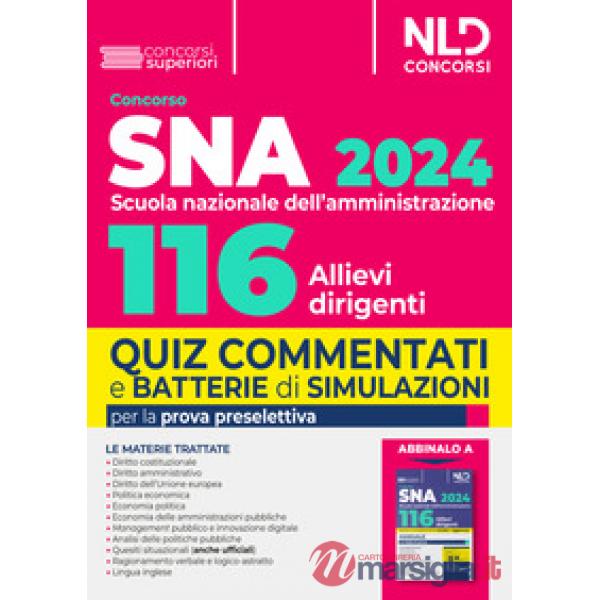 Concorso 116 allievi dirigenti SNA (Scuola Nazionale dell'Amministrazione) 2024. Quiz commentati e batterie di simulazioni per l