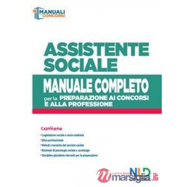 Concorso assistente sociale. Manuale completo per la preparazione al concorso