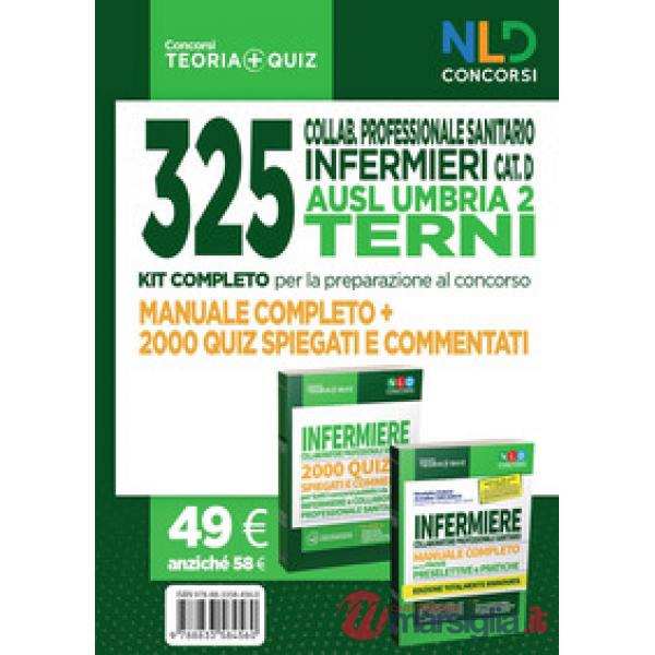 325 collab. professionale sanitario infermieri cat. D. AUSL Umbria 2 Terni. Kit completo per la preparazione al concorso: Manual