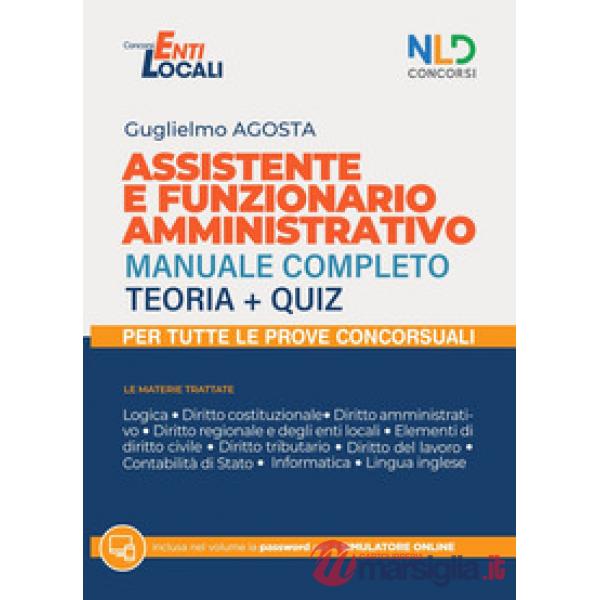 Assistente amministrativo. Manuale completo per i concorsi