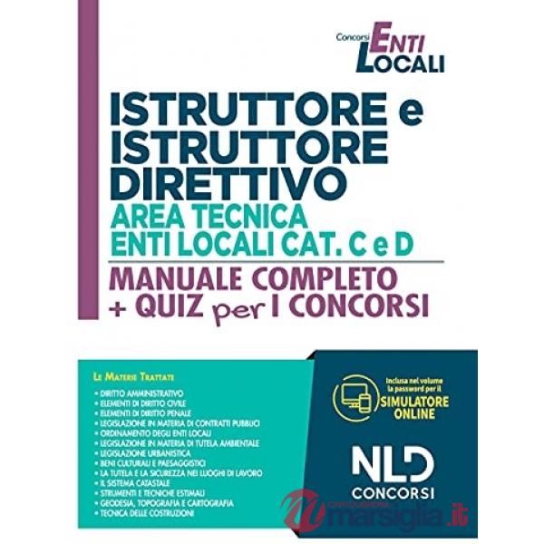 Istruttore e istruttore direttivo area tecnica enti locali Cat. C e D. Manuale completo + quiz per i concorsi