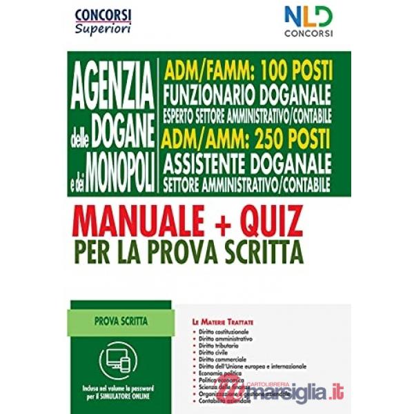 Concorso 100 posti funzionari doganali + 250 posti assistenti doganali. Manuale + quiz completi per la prova scritta
