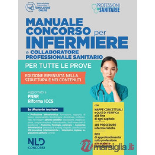 Concorso per infermiere e collaboratore professionale sanitario. Manuale per tutte le prove