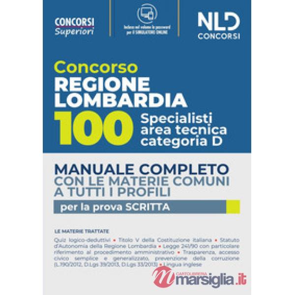 Concorso per 100 posti specialisti area tecnica Cat. D Regione Lombardia. Manuale completo con le materie comuni a tutti i profi
