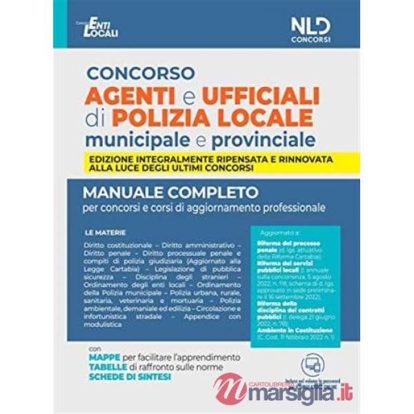 Concorso agenti e ufficiali di Polizia locale municipale e provinciale. Manuale completo
