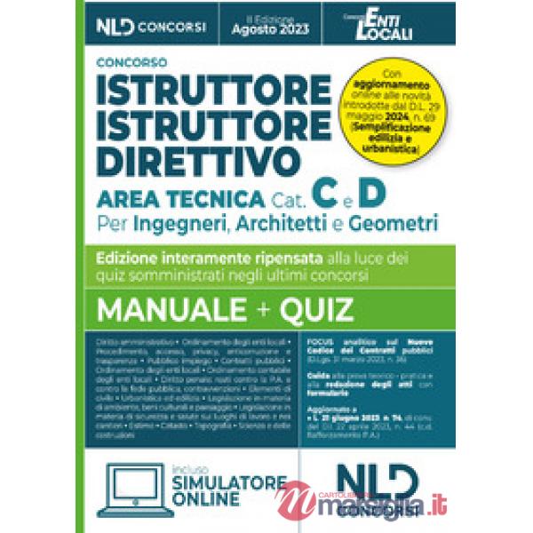 Istruttore e istruttore direttivo Area Tecnica Cat. C e D. Per ingegneri, architetti e geometri negli Enti Locali 2023. Manuale 