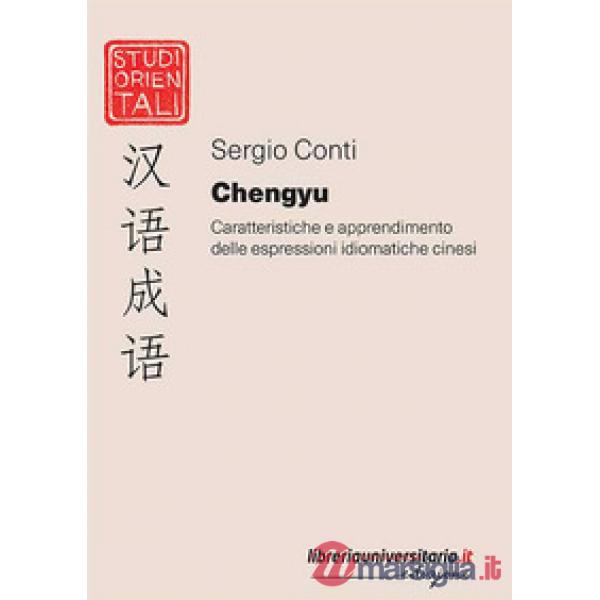 Chengyu. Caratteristiche e apprendimento delle espressioni idiomatiche cinesi