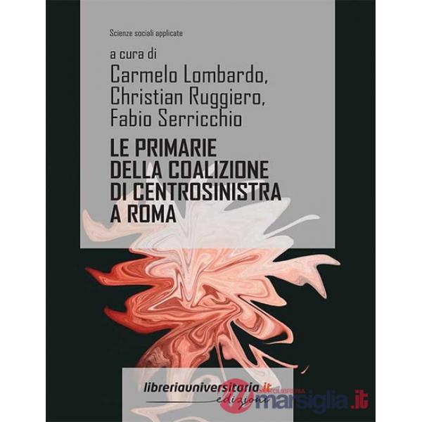 Le primarie della coalizione di centrosinistra a Roma. 20 giugno 2021: percorsi di analisi del voto e degli elettori