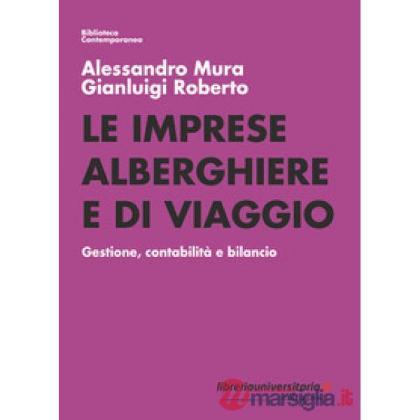 Le imprese alberghiere e di viaggio. Gestione, contabilità e bilancio