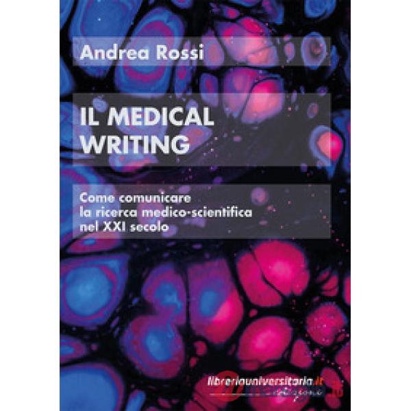 Il medical writing. Come comunicare la ricerca medico-scientifica nel XXI secolo