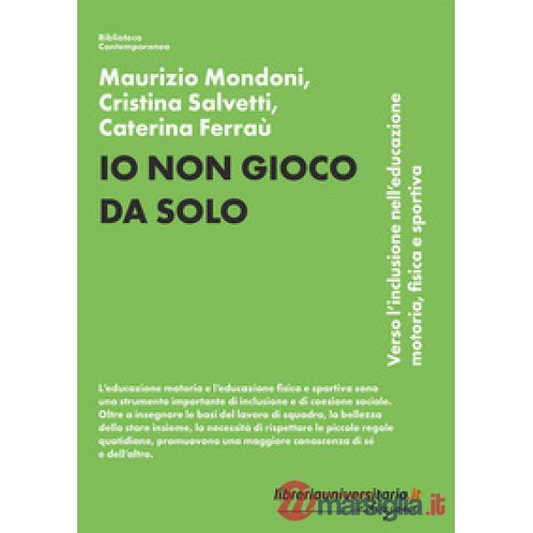 Io non gioco da solo. Verso l'inclusione nell'educazione motoria, fisica e sportiva