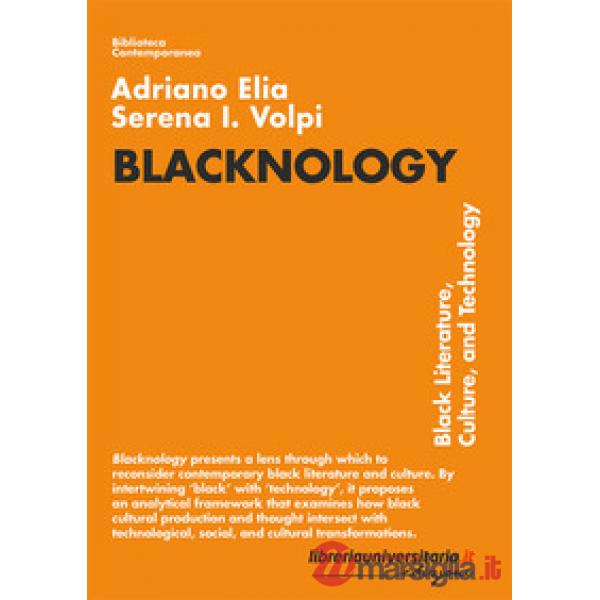 Blacknology. Black Literature, Culture, and Technology
