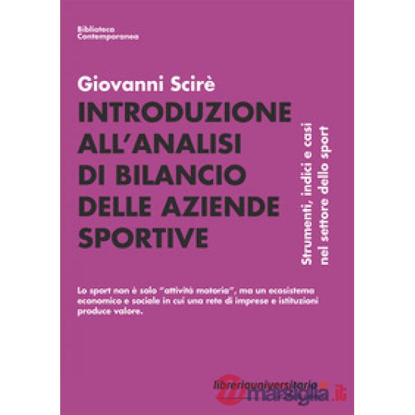 Introduzione all'analisi di bilancio delle aziende sportive. Strumenti, indici e casi nel settore dello sport