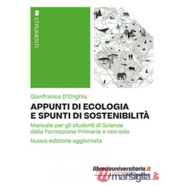 Appunti di ecologia e spunti di sostenibilità. Manuale per gli studenti di Scienze della Formazione Primaria e non solo