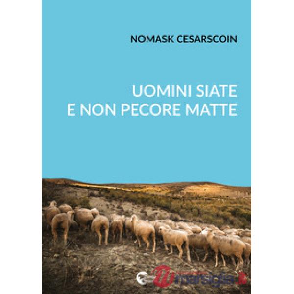Uomini siate e non pecore matte