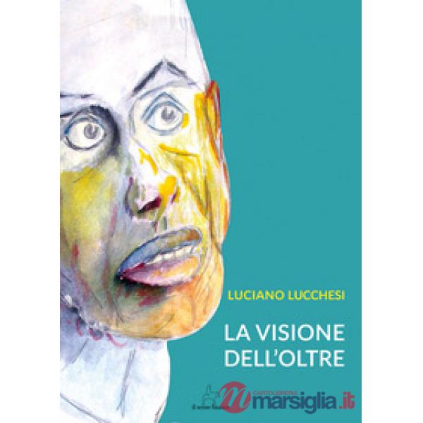 Visione dell'oltre (La)