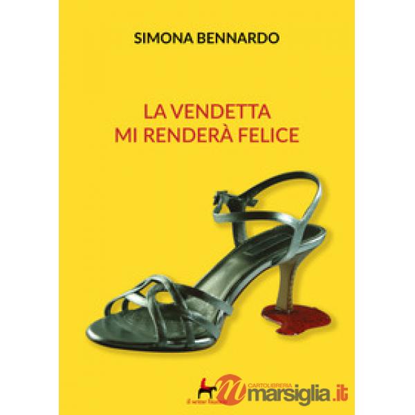 Vendetta mi renderà felice (La)