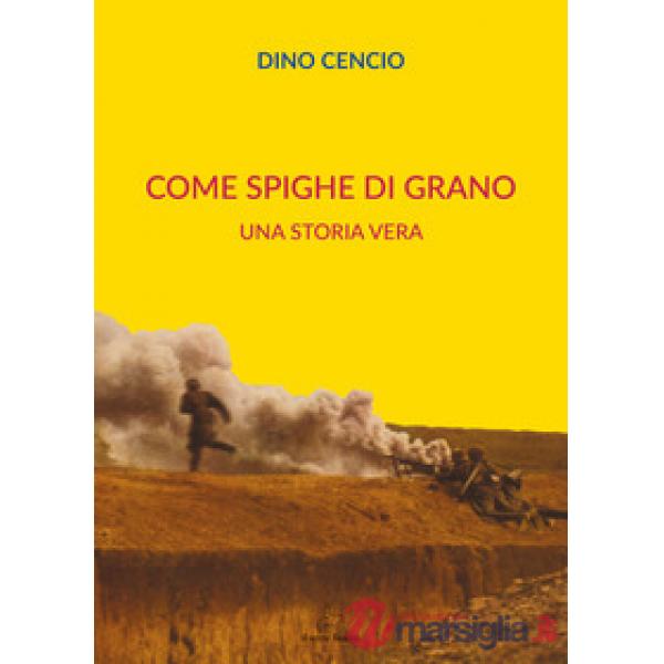 Come spighe di grano. Una storia vera