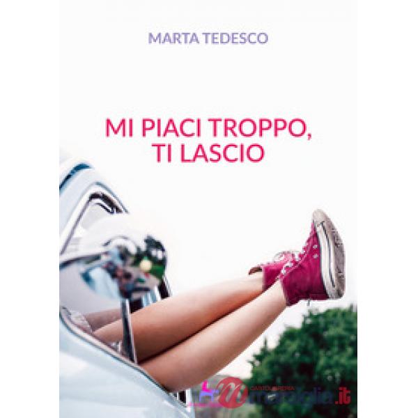 Mi piaci troppo, ti lascio